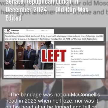 Fact Check: Mitch McConnell's Head Was NOT Bandaged After Fall In December 2024 -- Old Clip Edited