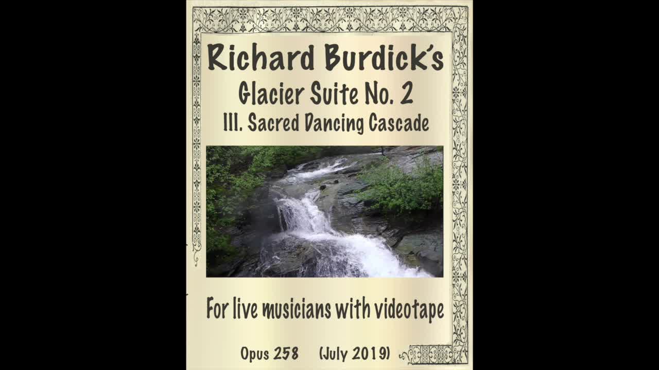 Richard Burdick's Glacier Suite No. 2: 3 Sacred Dancing Cascade SCROLLING SHEET MUSIC VERSION