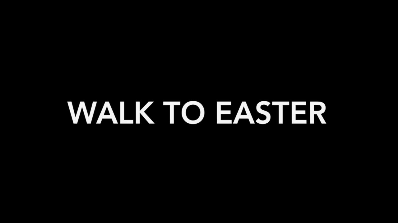 “Walk to Easter”, “humility”, April 6, 2023