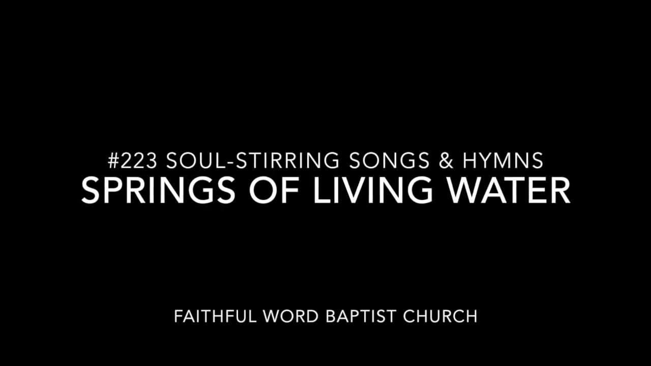 Springs of Living Water Hymn sanderson1611 Channel Revival 2017