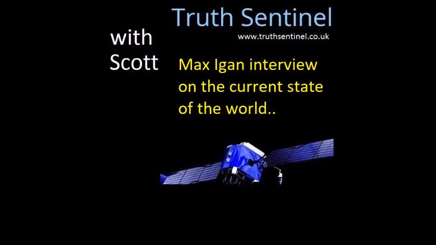 Max Igan interview - the state of the world