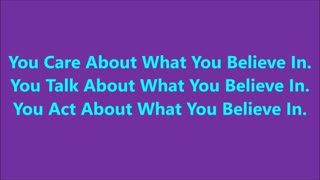 What You Believe In.