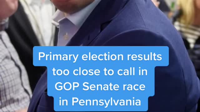 Primary election results too close to call in GOP Senate race in Pennsylvania