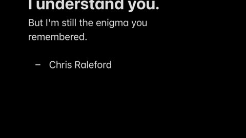 But I'm still the enigma you remembered - Chris Raleford #chrisralefordmusic