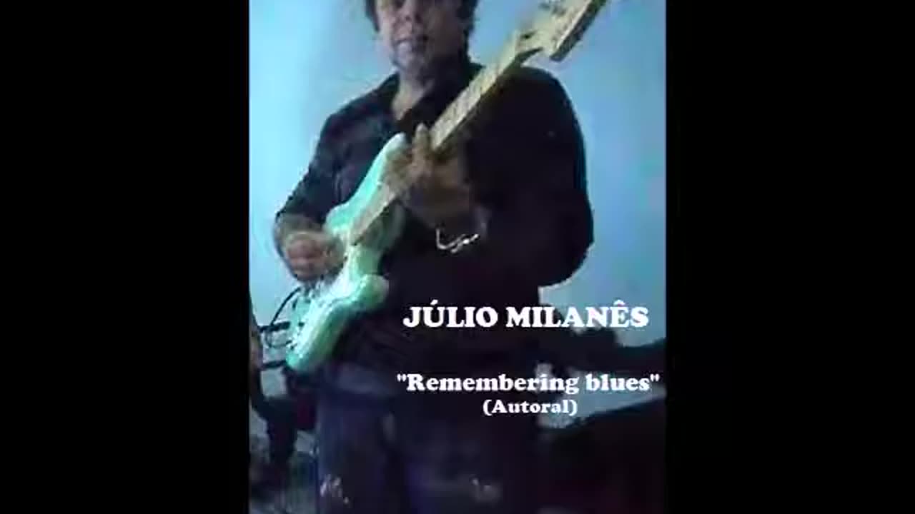 Júlio Milanês - Remembering blues