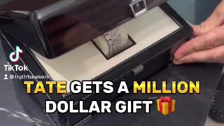 Tate gifted a million dollar watch