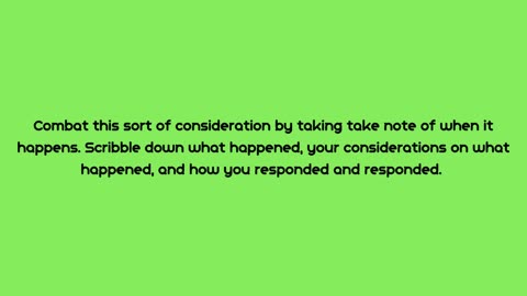 How to Turn Negative Into Positive: Believe in positive outcomes.
