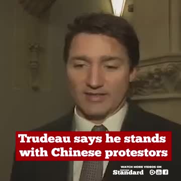 Trudeau says he stands with Chinese protestors...
