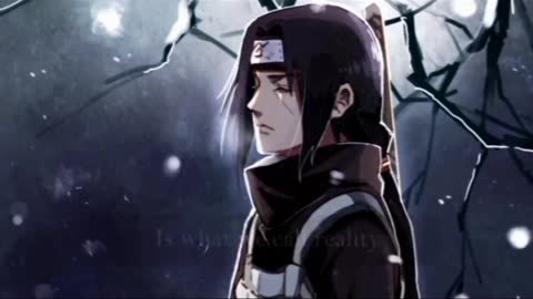 ITACHI'S ADVICE ON LIFE AND REALITY