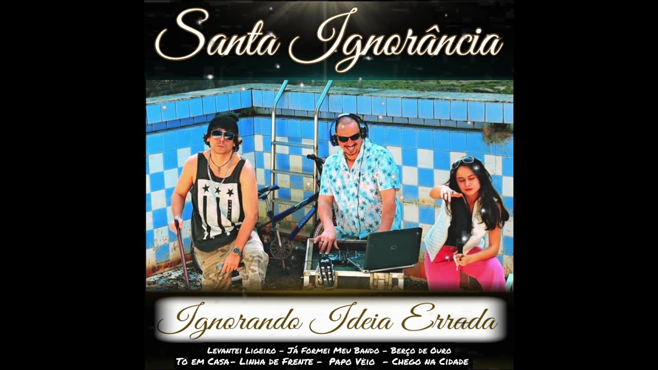 Santa Ignorância - Ignorando Ideia Errada (Álbum Completo)