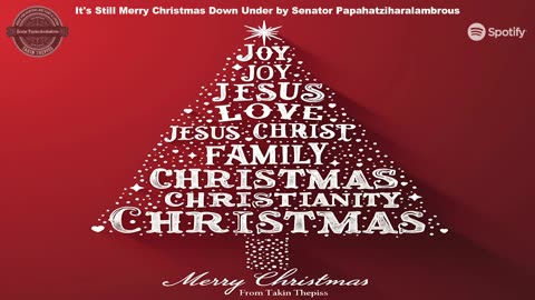 It's Still Merry Christmas Down Under. Lyrics, Music and Vocals by Senator Papahatziharalambrous