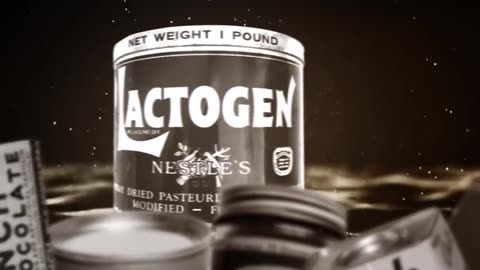 THE DISTURBING HISTORY OF NESTLÉ - ONE OF THE MOST CONTROVERSAL COMPANY EVER