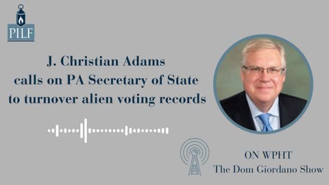 PILF President, J. Christian Adams on The Dom Giordano Show