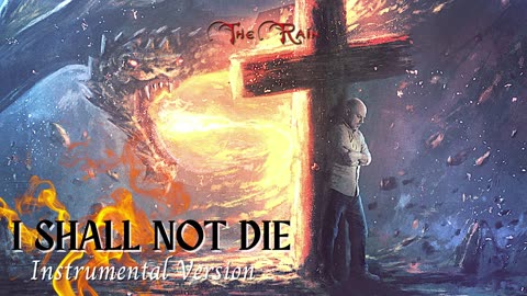 I Shall Not Die instrumental