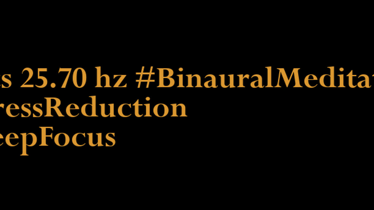 binaural_beats_25.70hz_BinauralSerenity AudioSphereSonicTranquility BinauralChillout