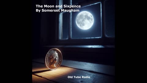 The Moon and Sixpence by William Somerset Maugham. BBC RADIO DRAMA