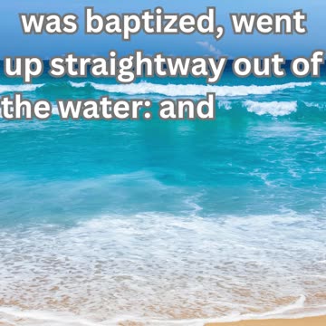 "Baptism of Jesus and the Holy Spirit Descends" Matthew 3:16.