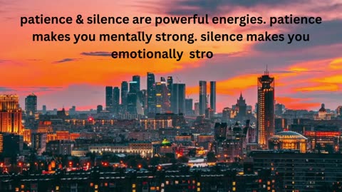 patience &silence makes you emotionally strong