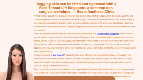 Sagging skin can be lifted and tightened with a Face Thread Lift Singapore