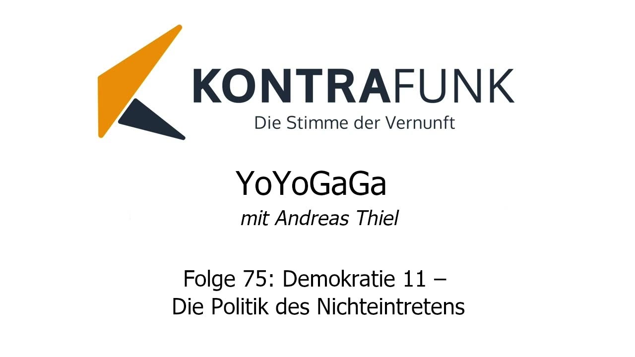 Yoyogaga - Folge 75: Demokratie 11 – Die Politik des Nichteintretens