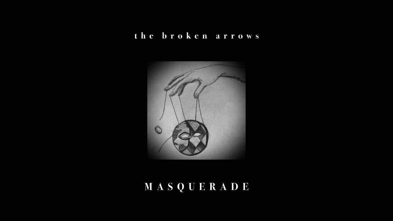 Masquerade - The Broken Arrows