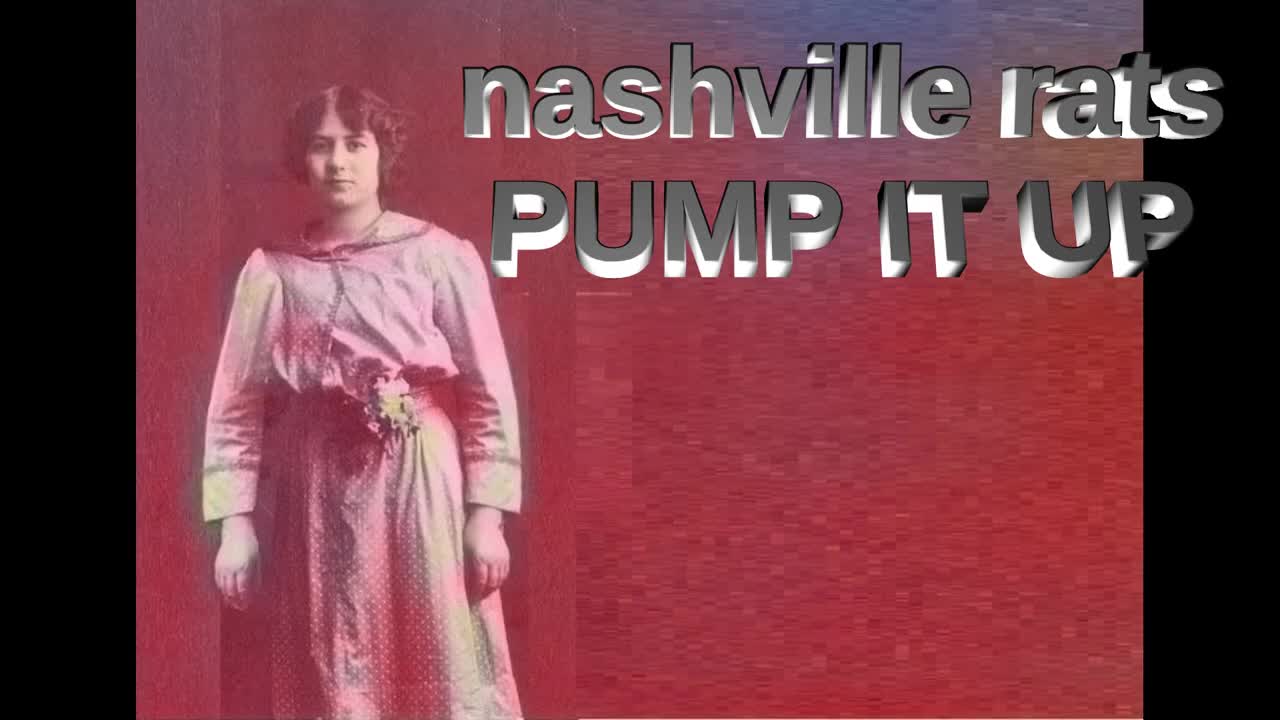NASHVILLES RATS - PUMP IT UP
