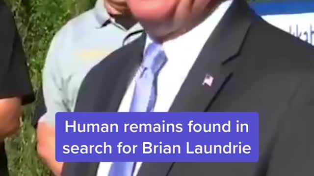 Human remains found in search for Brian Laundrie