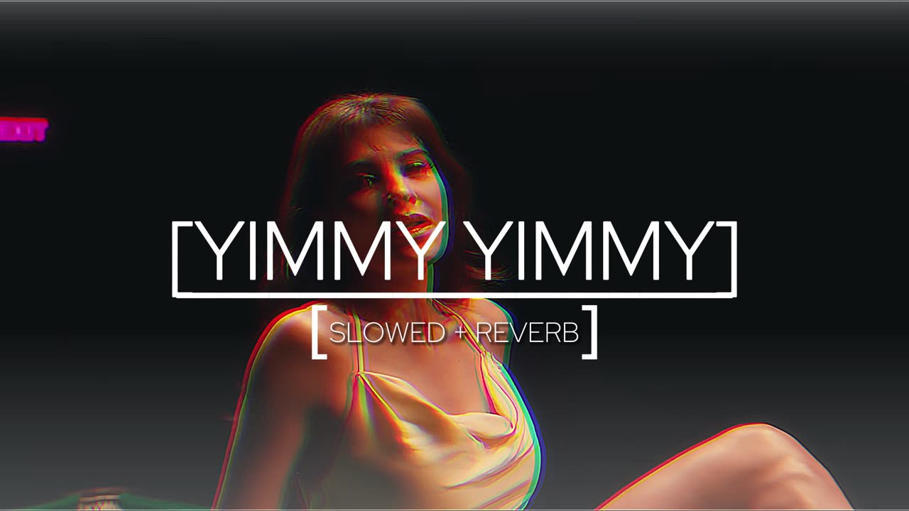 YIMMY YIMMY LOFI SONG | Jacqueline Fernandez, Tayc | [Slowed+Reverb]