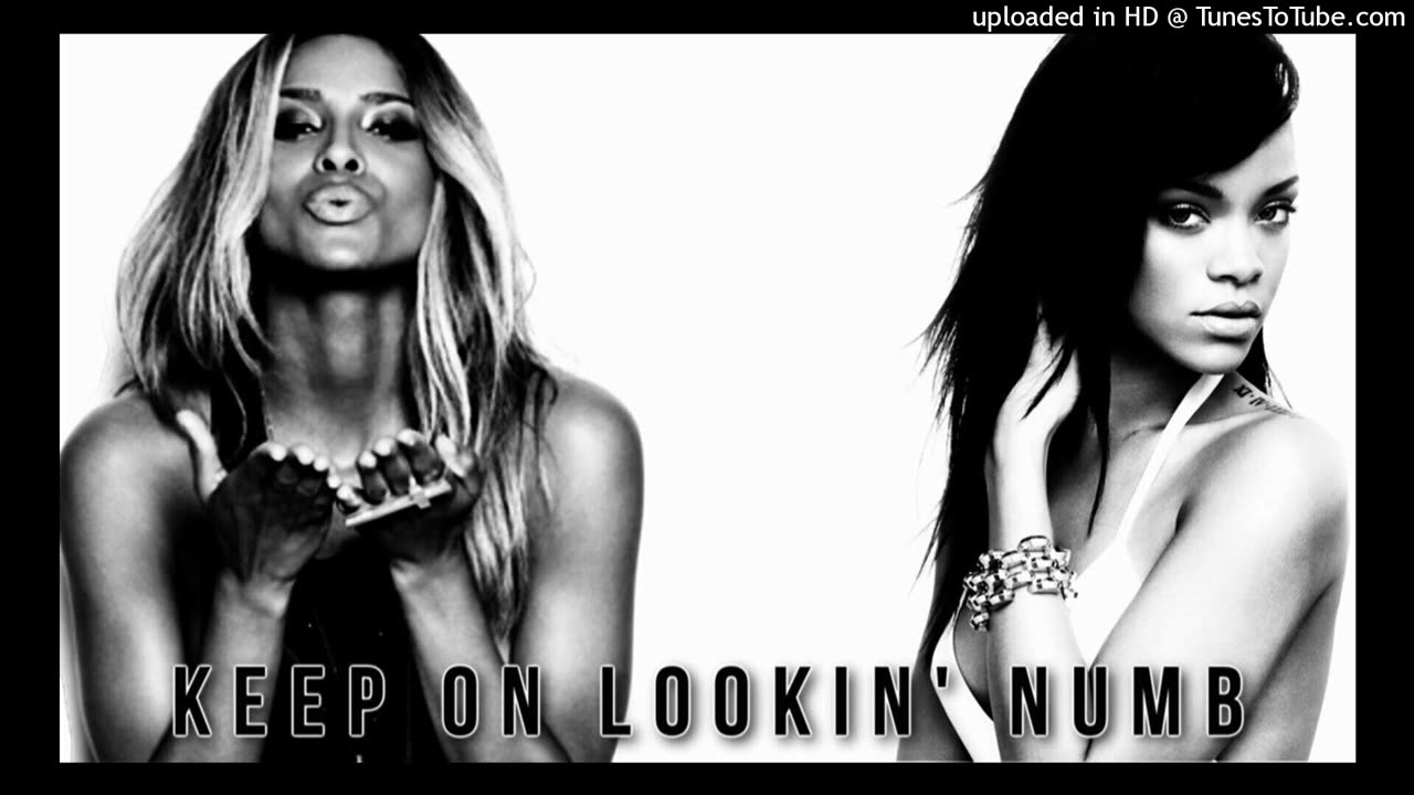 Ciara Vs Rihanna - Keep On Lookin' Numb (Mashup) (Eminem)