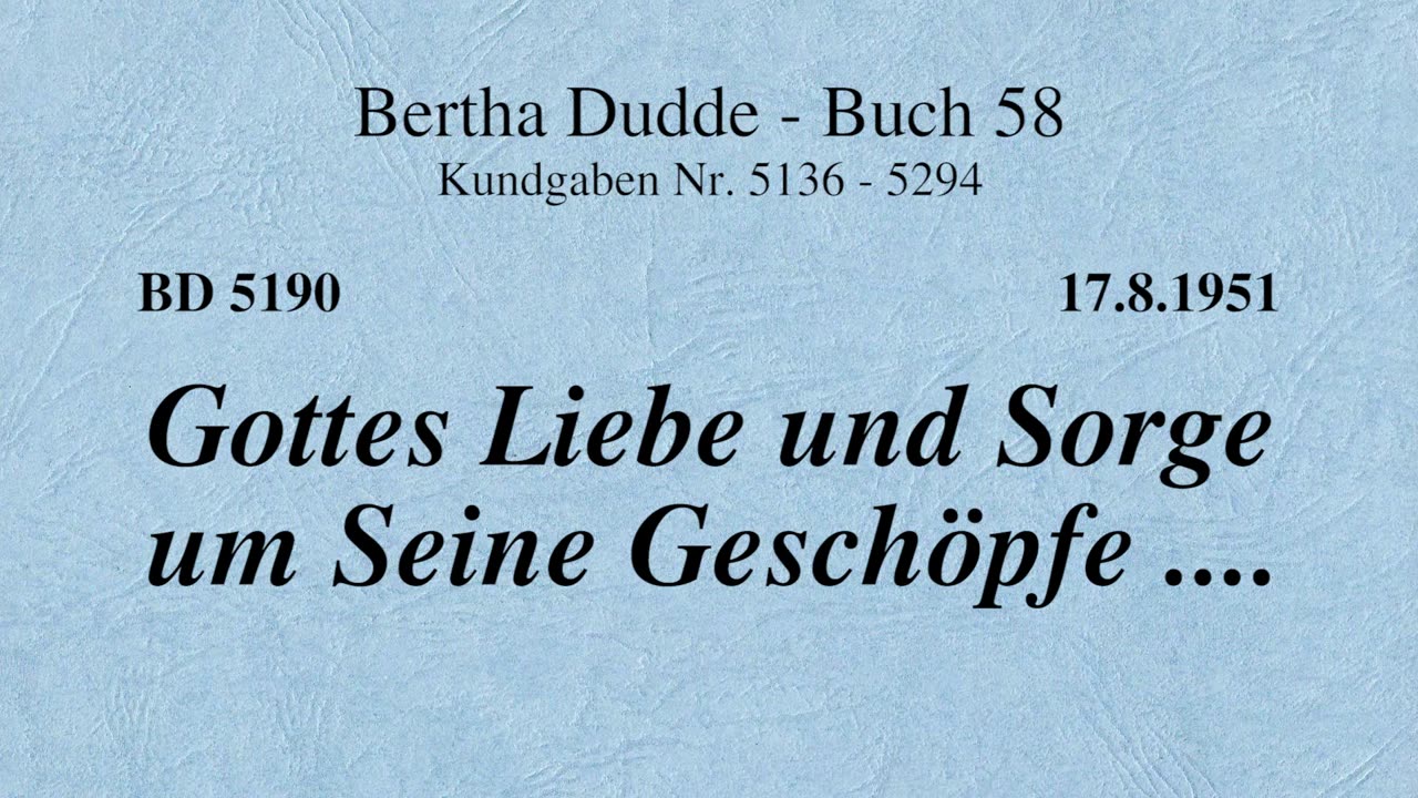 BD 5190 - GOTTES LIEBE UND SORGE UM SEINE GESCHÖPFE ....