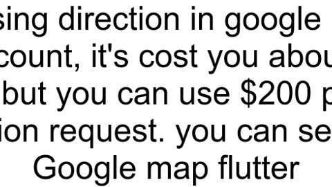 Using Google Maps Step by Step Navigation inside Flutter app