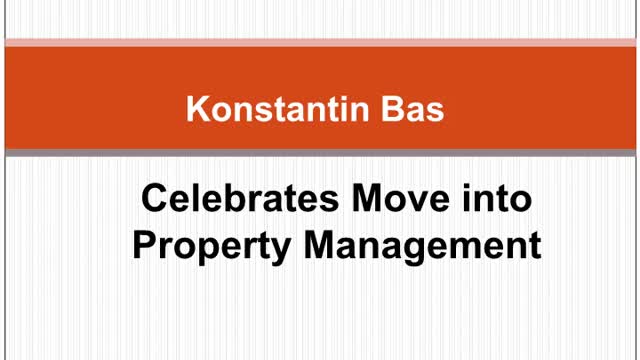 Konstantin Bas Celebrates Move into Property Management