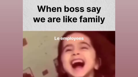 When boss say we r family