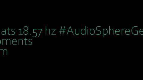 binaural_beats_18.57hz_AudioSphereSoothingHarmony AudioSphereMindfulness DeepBinauralCalm
