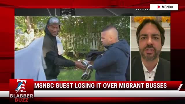 MSNBC Guest Losing It Over Migrant Busses