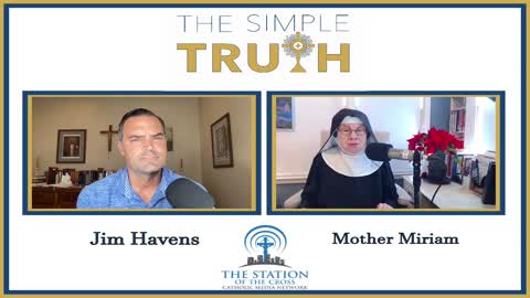 The Simple Truth - 2/23/21 (Mother Miriam)