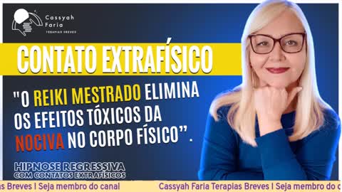 HIPNOSE REGRESSIVA COM CONTATOS EXTRAFÍSICOS - O REIKI ELIMINAOS EFEITOS TÓXICOS DA NOCIVA