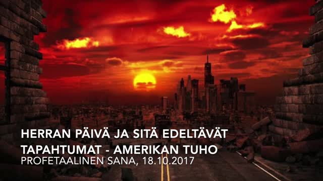 Herran päivä ja sitä edeltävät tapahtumat - Amerikan tuho 18.10.2017