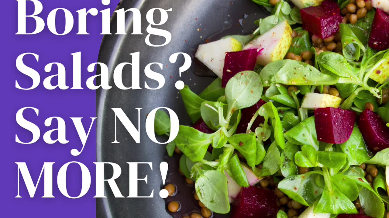 Say NO to boring salads!