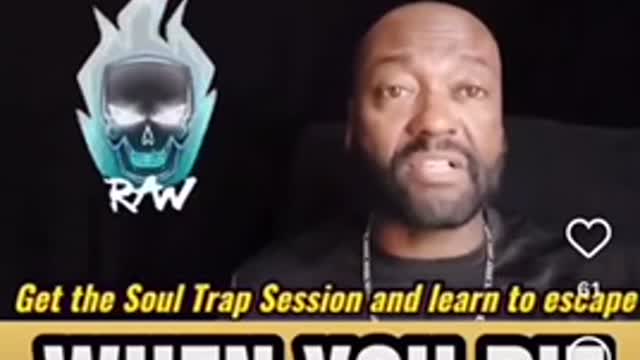 Dont fall for the soul trap