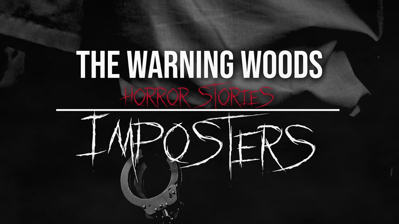 IMPOSTERS | Unsettling horror fiction | The Warning Woods Scary Stories podcast