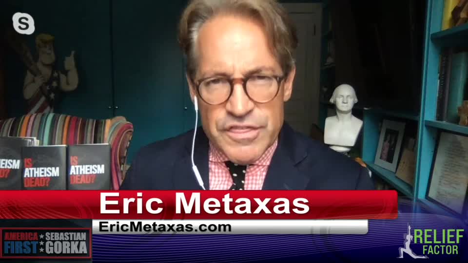 Why Atheism is dead. Eric Metaxas with Sebastian Gorka on AMERICA First