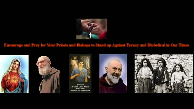 Encourage and Pray for Your Priests and Bishops to Stand up Against Tyrany and Evil