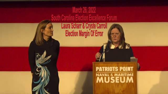 MARCH 26, 2022 - ELECTION MARGIN OF ERROR - SOUTH CAROLINA ELECTION EXCELLENCE FORUM
