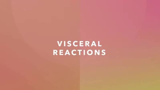 Visceral reactions