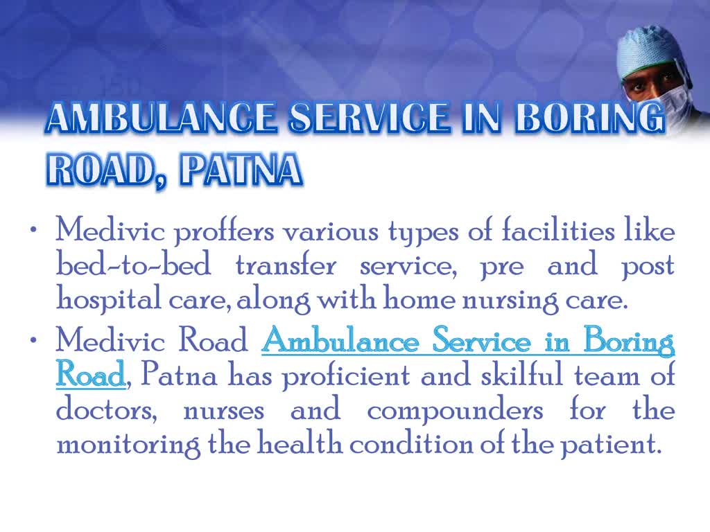 Medivic Ambulance Service in Boring Road and Kankarbagh - Inexpensive Cost