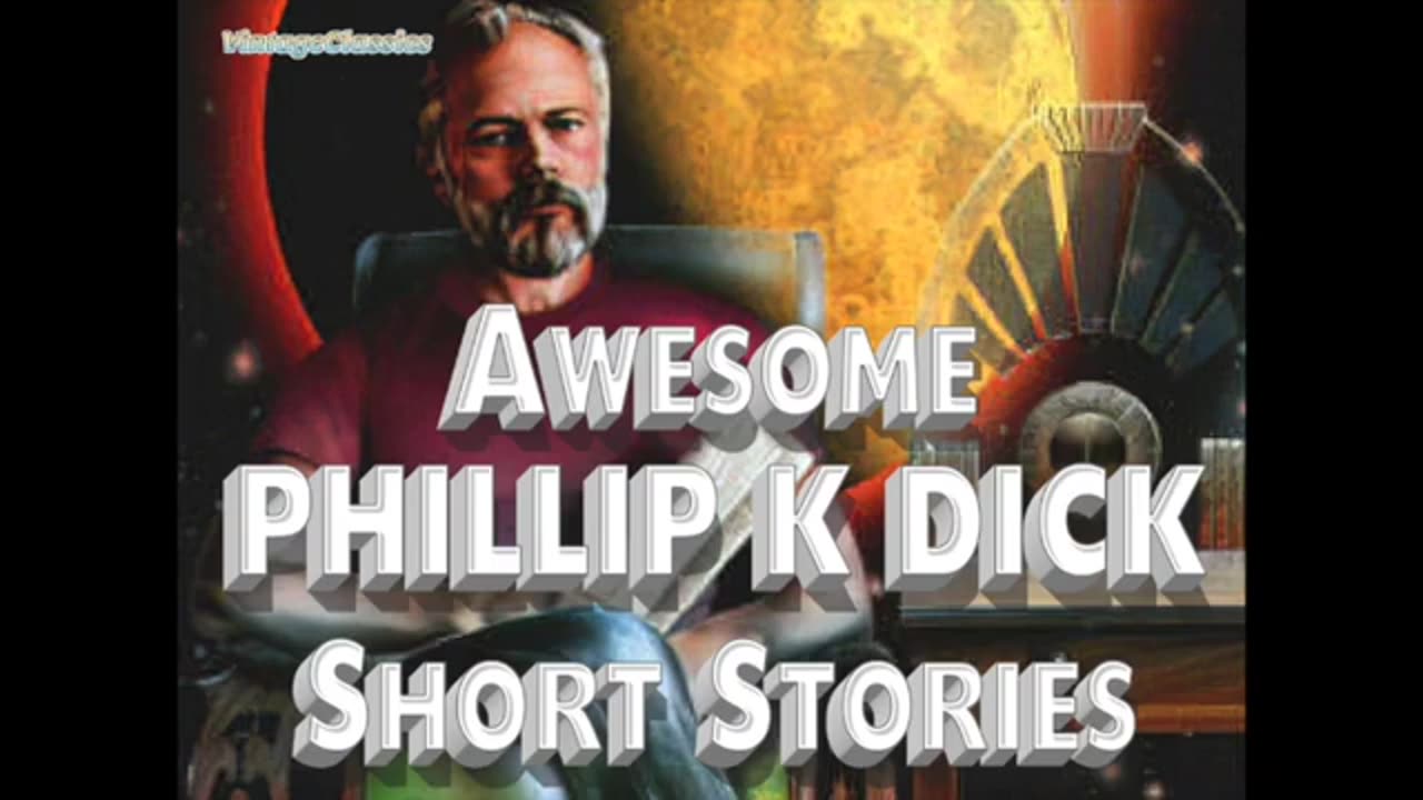 8+ HOURS - PHILIP K. DICK Awesome Sci-Fi Short Stories Audiobook