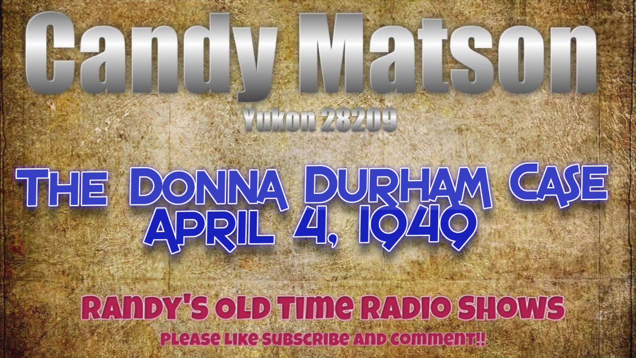 49-04-04 Candy Matson Audition The Donna Durham Case