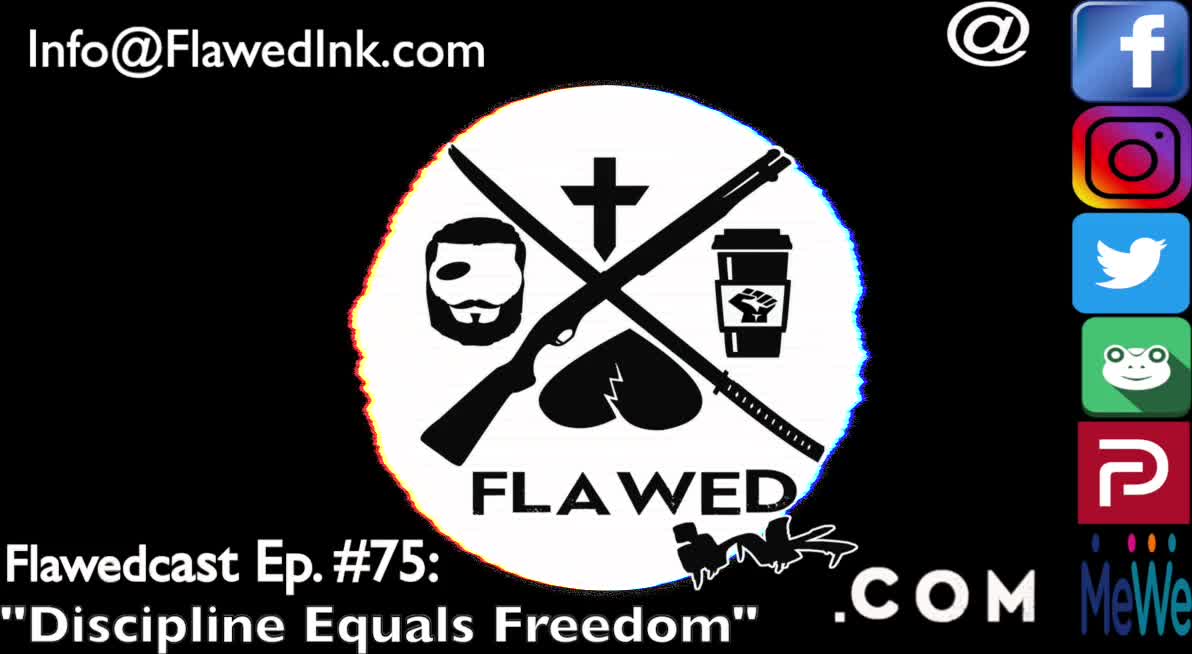 Flawedcast Ep #75: "Discipline Equals Freedom"