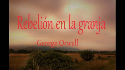 Rebelión en la granja, George Orwell, cap. 4, 5 y 6.